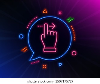 Touchscreen gesture line icon. Neon laser lights. Slide right arrow sign. Swipe action symbol. Glow laser speech bubble. Neon lights chat bubble. Banner badge with touchscreen gesture icon. Vector