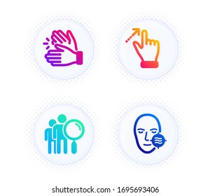 Touchscreen gesture, Search people and Clapping hands icons simple set. Button with halftone dots. Problem skin sign. Swipe, Find employee, Clap. Facial care. People set. Vector