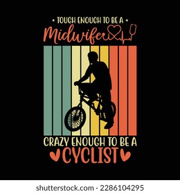 Tough Enough To Be A Midwife OB Nurse Cyclist Bicycle