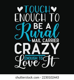 Tough Enough To Be A Rural Mail Carrier Crazy Enough To Love It