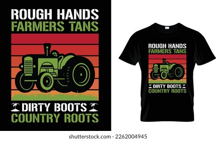 Tough hands farmers tans dirty boots country roots T-shirt Template