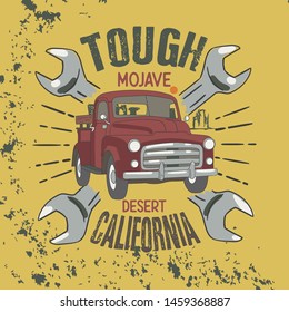 Tough Mojave Desert California Slogan, good for tee graphic. Old Car Typography.