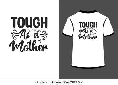 Tough As a Mother.This is an editable eps vector file.