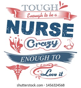 Tough Nurse Crazy enought to love it , Typography T-shirt design or Vector or Trendy design or christmas or fishing design or  Printing design or Banner or Poster.