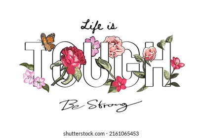 tough slogan with colorful flowers vector illustration 