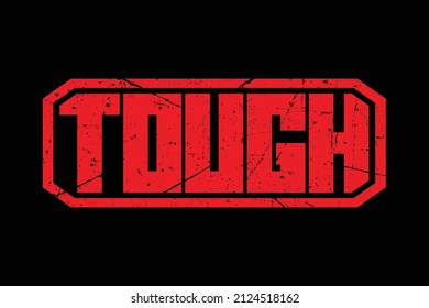 TOUGH. Word logo design emblem.  Digital typography logo illustration.