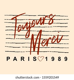 Toujours Merci,french means Always thank you paris 1989,Graphic design print t-shirts,poster,vector