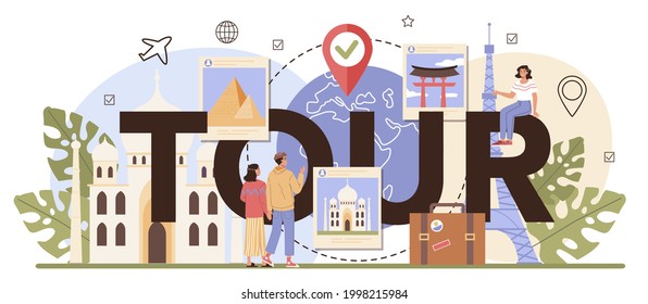 Tour typographic header. Idea of tourism around the world. Holiday entertainment, weekend leisure for tourists. Abroad adventures and recreation. Flat vector illustration