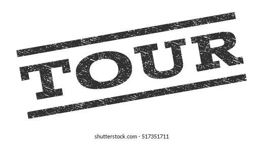 Tour watermark stamp. Text caption between parallel lines with grunge design style. Rubber seal stamp with unclean texture. Vector gray color ink imprint on a white background.