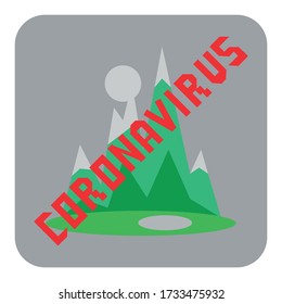 Tourism business is in danger. Mountains and the inscription coronavirus. Black background. Logo element for web developers.