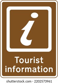 Tourist information point, The Highway Code Traffic Sign, Signs giving orders, Signs with red circles are mostly prohibitive. Plates below signs qualify their message.