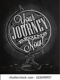 Tourist poster lettering your journey begins now the globe in vintage style drawing and chalk blackboard