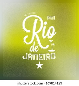 Touristic Greeting card on blurry background "Greetings from Rio de Janeiro, Brazil", Vector design. 
