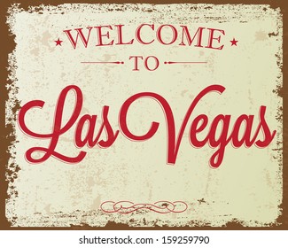 Touristic Retro Vintage Greeting sign, Typographical background "Welcome to Las Vegas", Vector design. Texture effects can be easily turned off.