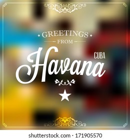 Touristic Retro Vintage Greeting sign, Typographical background "Welcome to Havana, Cuba", Vector design. 