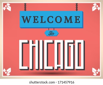 Touristic Vintage Greeting card, Typographical background  Welcome to Chicago Vector design.