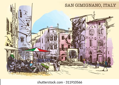 Tourists sitting in street cafe and wandering around on the Piazza del Cisterna in San Gimignano. Painted sketch imitating ink pen drawing above blurry watercolor. EPS10 vector illustration.