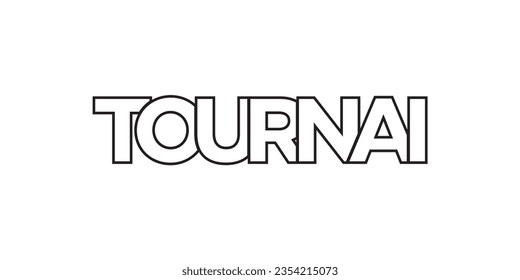 Tournai in the Belgium emblem for print and web. Design features geometric style, vector illustration with bold typography in modern font. Graphic slogan lettering isolated on white background.