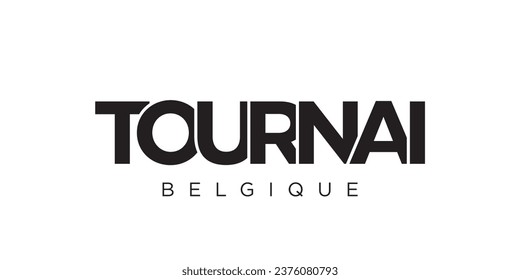 Tournai in the Belgium emblem for print and web. Design features geometric style, vector illustration with bold typography in modern font. Graphic slogan lettering isolated on white background.