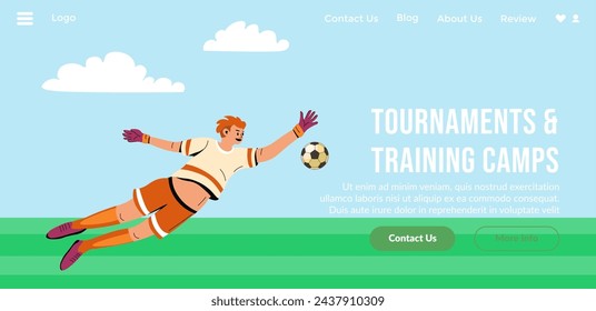 Tournaments and training camps for kids and adults. Footballer of last line of defense with quick reflexes to prevent goals. Website landing page template, internet site. Vector in flat style