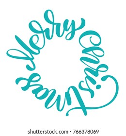 tourquoise text Merry Christmas. hand written in a circle calligraphy lettering. handmade vector illustration. Fun brush ink typography for photo overlays, t-shirt print, flyer, poster design