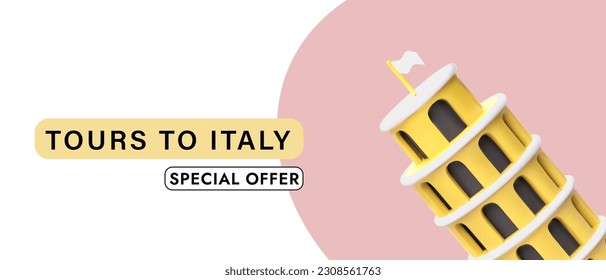 Tours to Italy, special offer. Unusual excursions, new programs. Advertising banner with 3D Leaning Tower of Pisa, color background, text. Romantic vacation for lovers, spouses