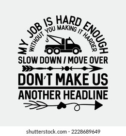 Tow Lives Matter Slow Down Move Over