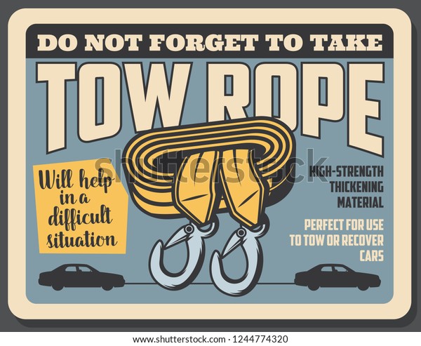 Tow rope high strength thickening material, vector\
retro card. Precaution poster do not forget to take rope to tow or\
recover car. Emergency tool helps at breakdowns of vehicle, durable\
fabric icon