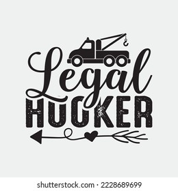 Tow Truck Driver Funny Legal Hooker Towing