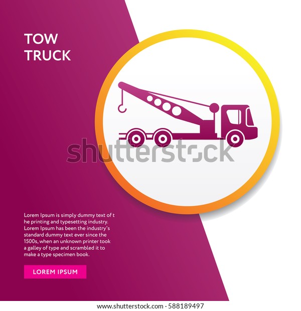 Tow Truck Icon. Info Board Graphic Flat
Isolated. Transportation Symbol and
Background