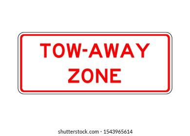 Tow-away zone traffic sign vector illustration. Red, white.
