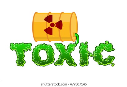 Toxic lettring. Liquid green letters and barrel of poison waste. Flowable radioactive Acid font
