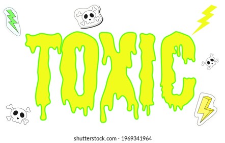 Toxic slogan typography with cute patches for t-shirt prints, posters and other uses.