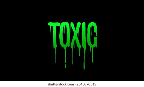 Toxic typography vector design with green dripping effect over black background