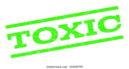 Toxic watermark stamp. Text tag between parallel lines with grunge design style. Rubber seal stamp with dirty texture. Vector light green color ink imprint on a white background.
