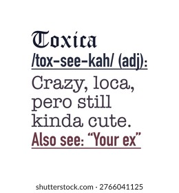 Toxica Definition Typography Design Explaining Meaning Of Toxic Relationship Slang And Humor