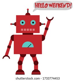 Toy robot with hello weekend words