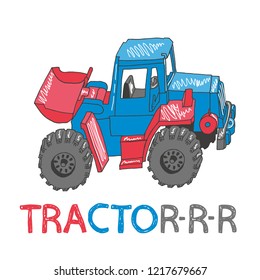 Toy tractor with inscription: "Tractorrr" isolated on white background. Vector illustration for t-shirt, textile, placards, posters, wall art, denim, mugs, covers, patterns, cards