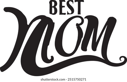 Toypography calligraphy design for Best mom silhouette vector style