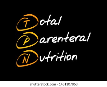 TPN - Total Parenteral Nutrition acronym, medical concept background