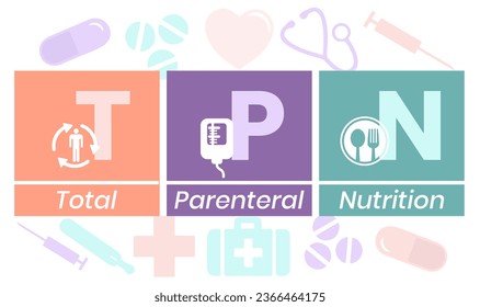 TPN - Total Parenteral Nutrition acronym. medical concept background. vector illustration concept with keywords. lettering illustration with icons for web banner, flyer, landing page