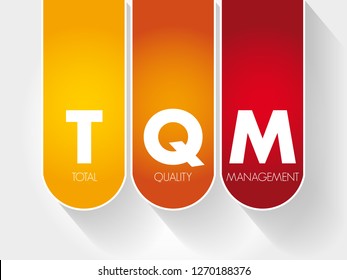 TQM Total Quality Management  - describes a management approach to long-term success through customer satisfaction, acronym text concept background