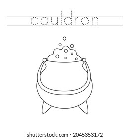 Trace letters and color black and white Halloween cauldron.