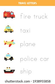 Trace the names of cartoon transportation means. Handwriting practice for preschool kids.