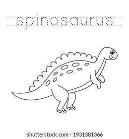 Trace the names of dinosaurs. Color cute Spinosaurus. Handwriting practice for preschool kids.