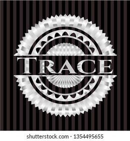 Trace silvery badge