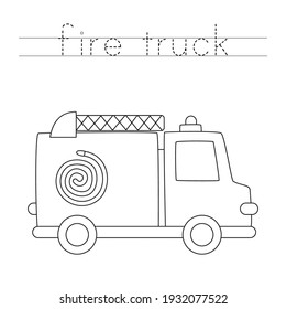 Trace the word. Color cartoon fire engine. Handwriting practice for preschool kids.