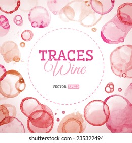 Traces wine background. Vector background of various wine stains and splashes. There is place for your text in the center.