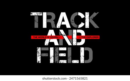 Track field, explorer, expand your horizon, abstract typography modern design slogan. Vector illustration graphics for print t shirt, apparel, background, poster, banner, postcard and or social media 