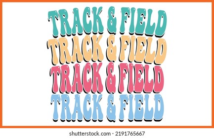 Track  Field, Retro Wavy SVG T-shirts Design.